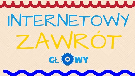 Internetowy zawrót głowy