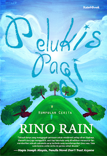 PROMO BUKU BARU (KUMPULAN CERPEN: PELUKIS PAGI) - Pasar Petani1094 PROMO BUKU BARU (KUMPULAN CERPEN: PELUKIS PAGI) - Pasar Petani1094