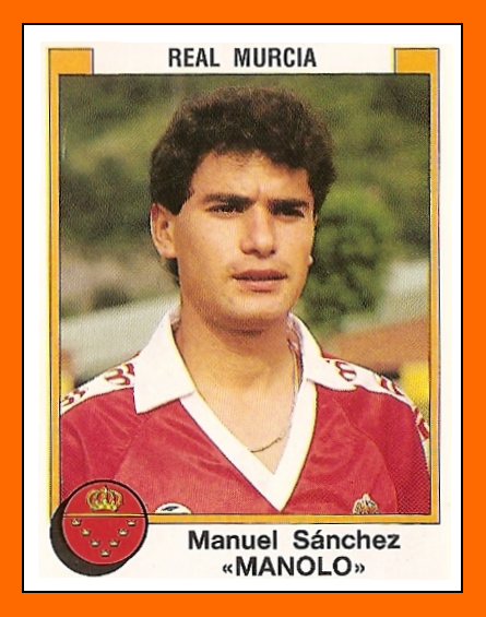 Manuel Sánchez Delgado "MANOLO" (1988-1995) 07-Manuel+SANCHEZ+dit+MANOLO+Panini+Murcie+1988