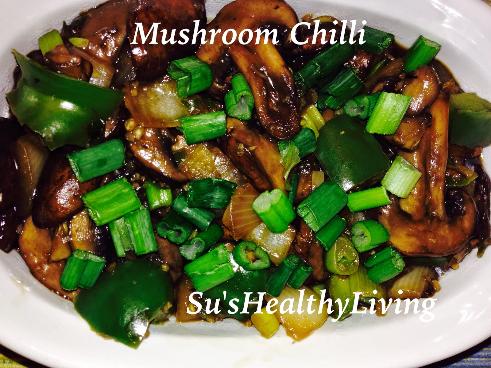 Su's Healthy Living Mushroom Chilli