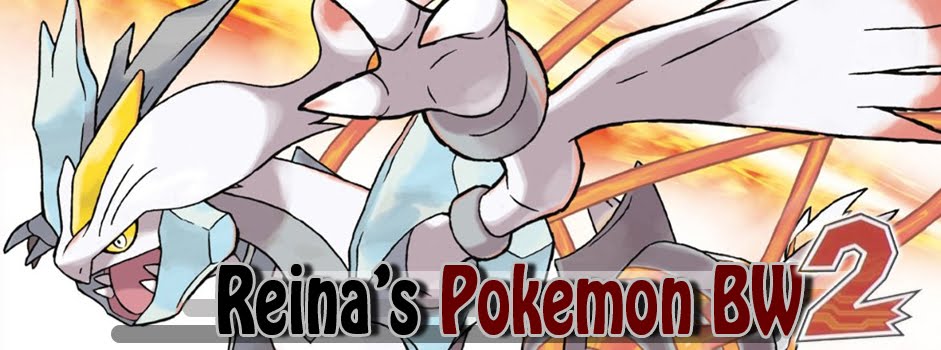 Reina's Pokemon BW2