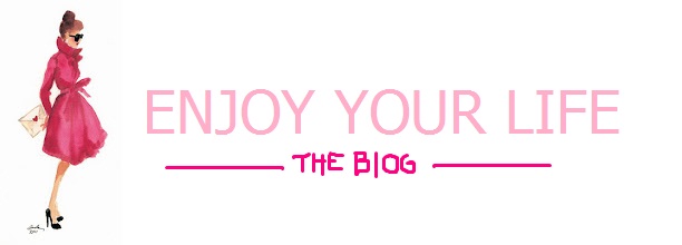 ENJOY YOUR LIFE
