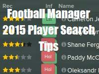 Football Manager 2015 Player Search Tips