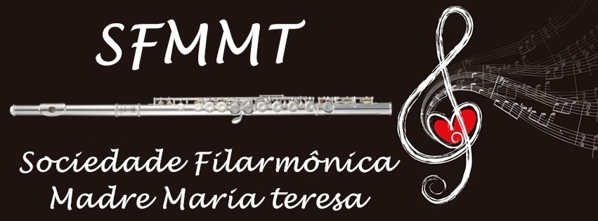 SFMMT - Sociedade Filarmônica Madre Maria Teresa
