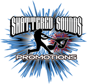 Shattered Sounds Promotions