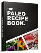 Paleo Recipe Book - Brand New Paleo Cookbook