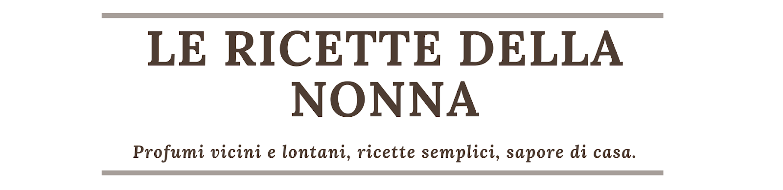 Le Ricette della Nonna