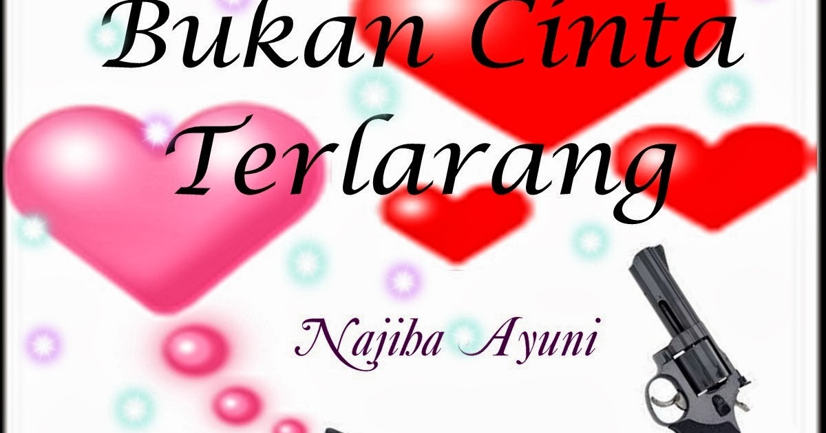 My Imagination Najiha Ayuni Cerpen Bukan Cinta Terlarang 2