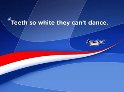 Teeth so white they can't dance.