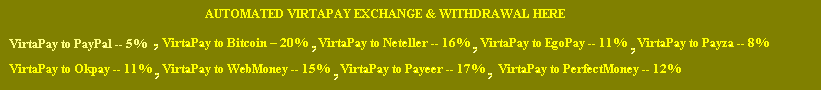 Virtapay E-Currency  SELL OR Exchange to Prefer Method PP, PM, BTC, MB, STP, OP, EP, PZ, Etc...