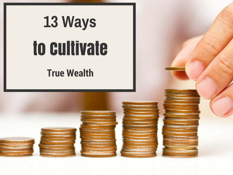 Inspire 13 Ways to Cultivate True Wealth by Shannon Ables Barbara & 1923. Beauty & Life