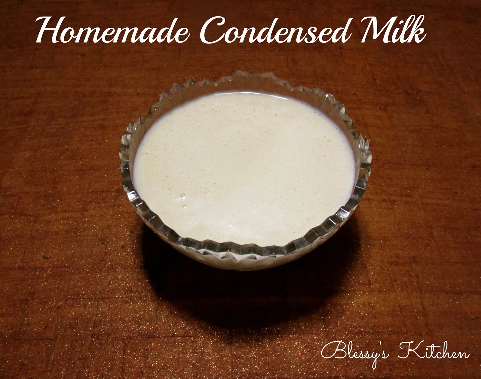 Blessy's Kitchen Easy Homemade Condensed Milk