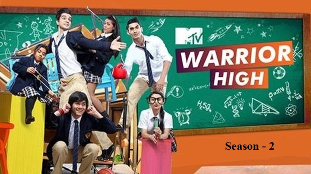 MTV Warrior High Season 2 Upcoming Tv Show Story|Starcast|Title Song|Timing MTV Warrior High Season 2 Upcoming Tv Show Story|Starcast|Title Song|Timing