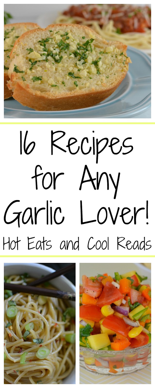 Hot Eats and Cool Reads 16 Recipes for Any Garlic Lover!