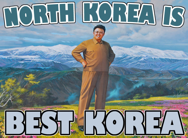 north korea is best korea. north korea is est korea