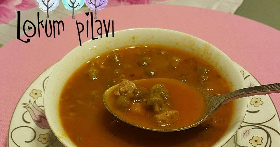 Lokum Pilavı Konya usulü kuzu etli bamya çorbası