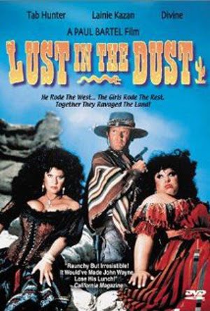 Lust in the Dust (1985) Lust in the Dust (1985)