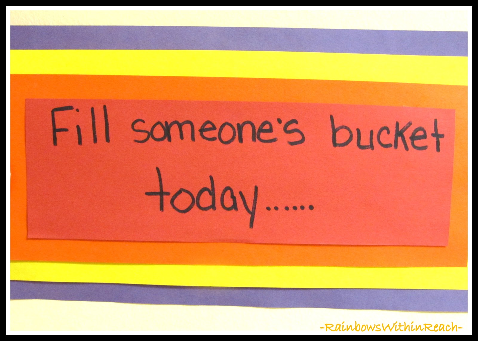 RainbowsWithinReach Kindness, Bucket Filling Emotional Intelligence
