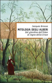 Mitologia degli alberi, J.Brosse