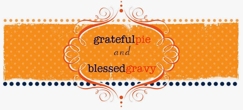 grateful pie and blessed gravy
