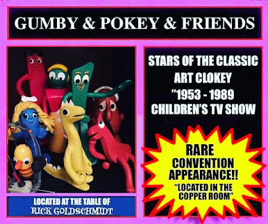 Gumby and friends will be at my CHILLER THEATRE table for Photo ops!