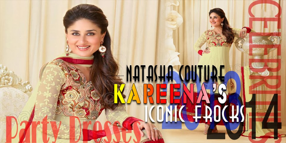 Kareena's Iconic Frocks 2013-2014 By Natasha Couture - Banner