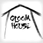 Gloom House