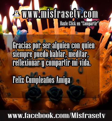 Imágenes con Frases de Feliz cumpleaños para mi amiga Imágenes con Frases de Feliz cumpleaños para mi amiga