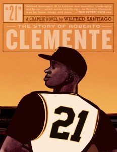 The Story of Roberto Clemente, a graphic novel by Wilfred Santiago