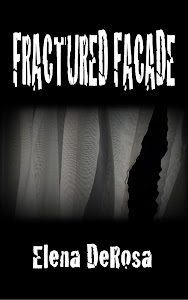 Fractured Facade, A Novel