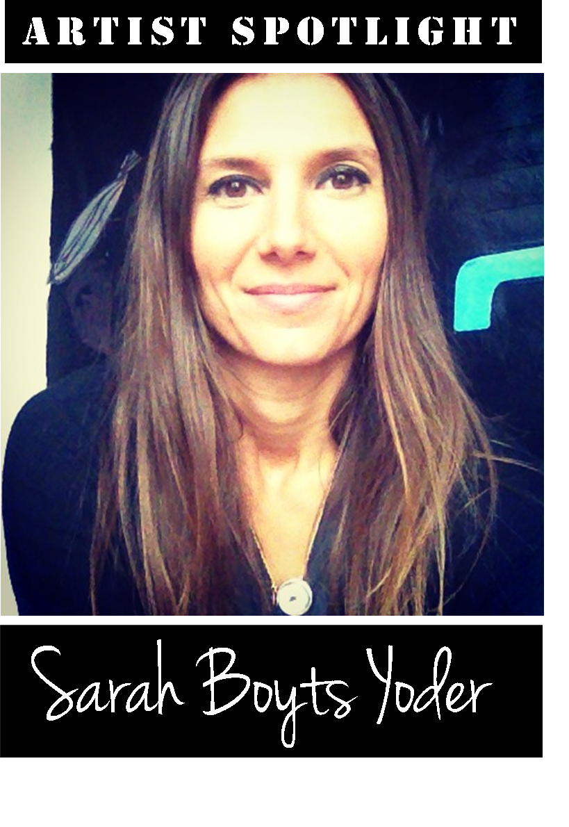 Artist Spotlight: Sarah Boyts Yoder