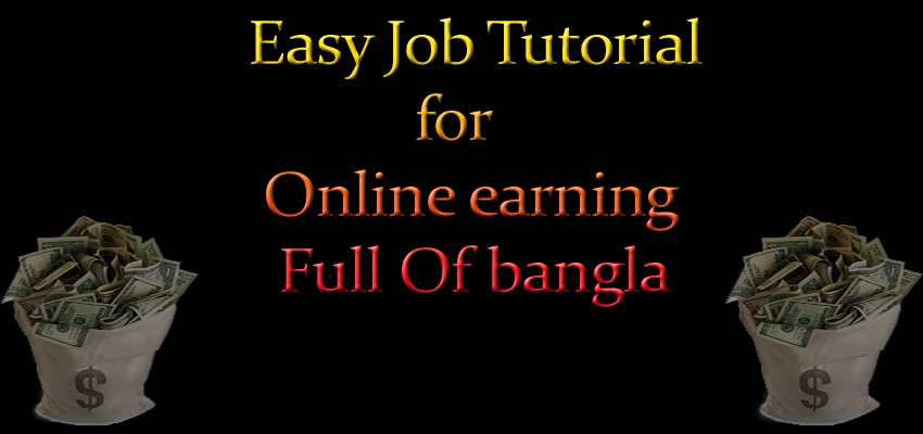 Easy Job Tutorial for Online earning - Full Of bangla