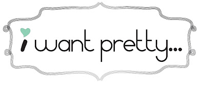 I want pretty