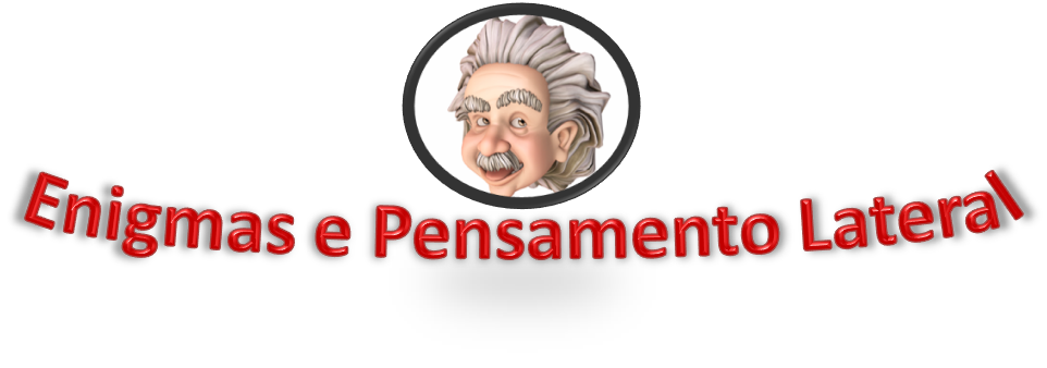 Enigmas e Pensamento Lateral