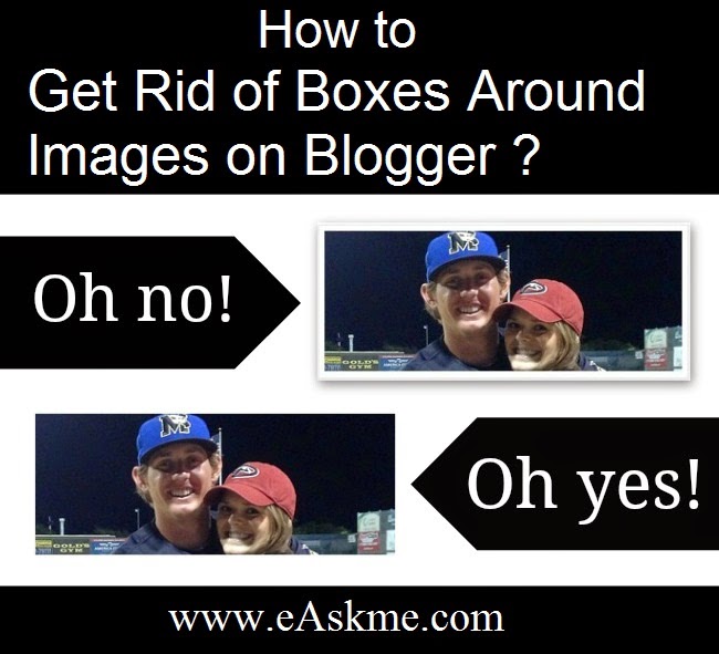 How to Get Rid of Boxes Around Images on Blogger