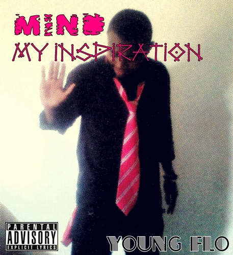 YOUNG FLO - Mind My Inspiration (MIXTAPE)-2012