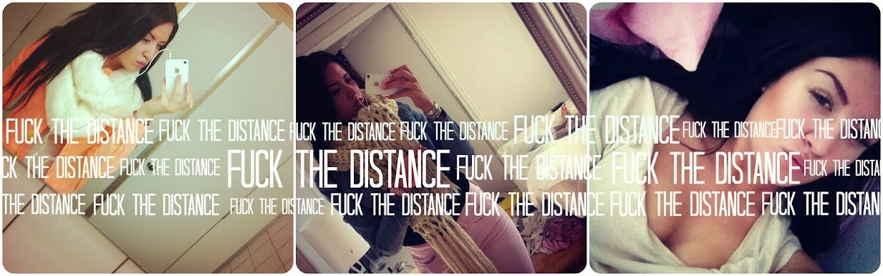 Fuck the distance