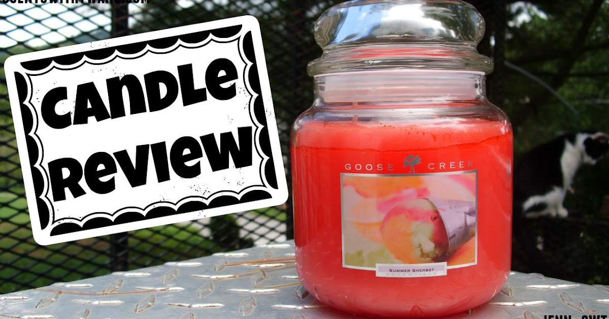 Scents With Twang Goose Creek Candles Summer Sherbet Candle Review