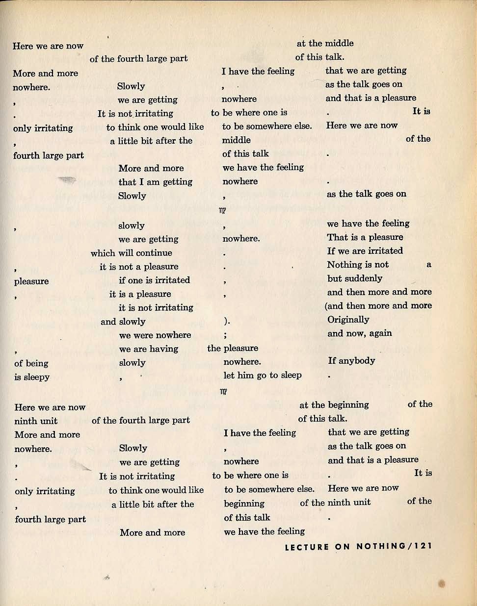 lecture on nothingness john cage essay The text in john cage's lecture on nothing is composed of four measures per line and twelve lines per unit there are 48 units with each having 48 measures. lecture on nothingness john cage essay The text in john cage's lecture on nothing is composed of four measures per line and twelve lines per unit there are 48 units with each having 48 measures.
