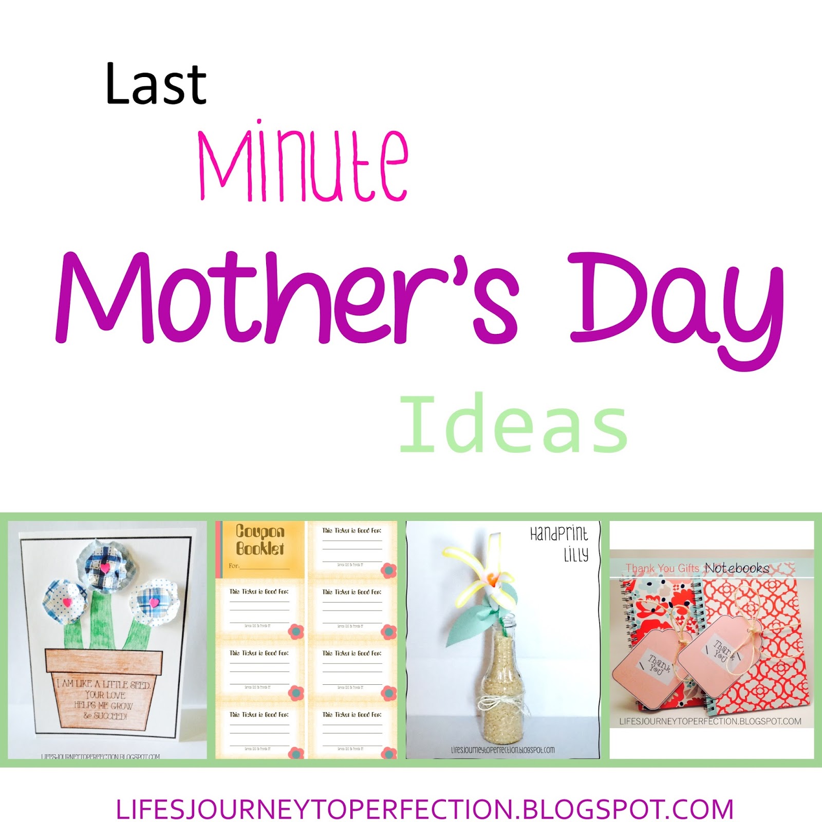 Life's Journey To Perfection: Last Minute Mother's Day Ideas