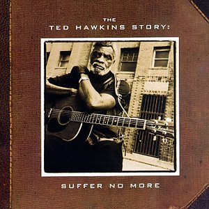 Ted Hawkins On The Boardwalk The Venice Beach Tapes Ted Hawkins On The Boardwalk The Venice Beach Tapes