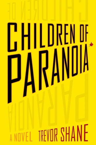 http://j9books.blogspot.ca/2011/07/trevor-shane-children-of-paranoia.html