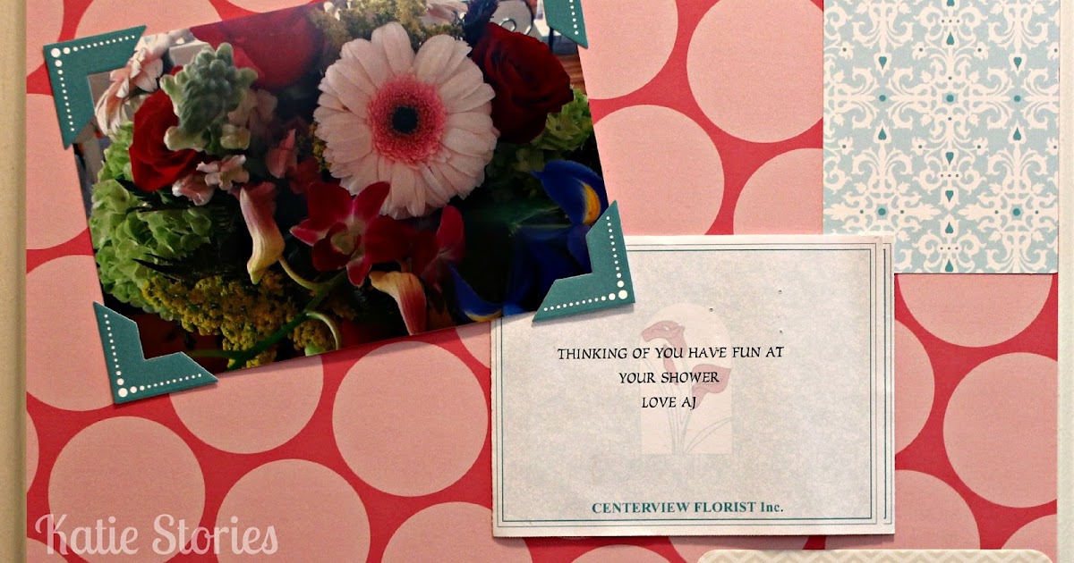 Katie Stories Scrapbook + Crafting Blog: Shower Flowers {Scrapbook ...