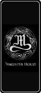 if you don't believe in magic, believe in Magistus House !