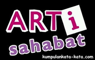 Kata-Kata Mutiara Persahabatan Arti Persahabatan