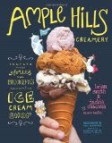 Ample Hills Creamery - Secrets and Stories from Brooklyn’s Favorite Ice Cream Shop