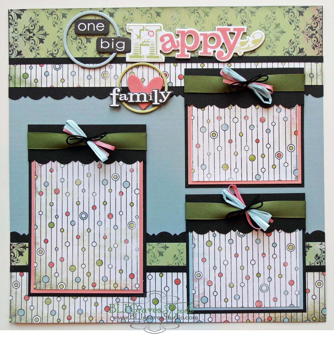 BLJ Graves Studio One Big Happy Family Scrapbook Page Layout