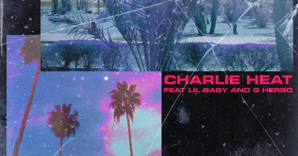 Charlie Heat Wwya Feat Lil Baby G Herbo Single Itunes Plus Aac M4a Plus Premieres charlie heat wwya feat lil baby g herbo single itunes plus aac m4a plus premieres