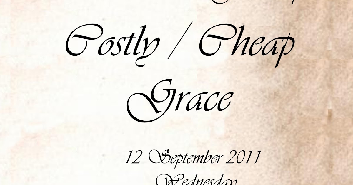 Monash Christian Fellowship Costly / Cheap Grace