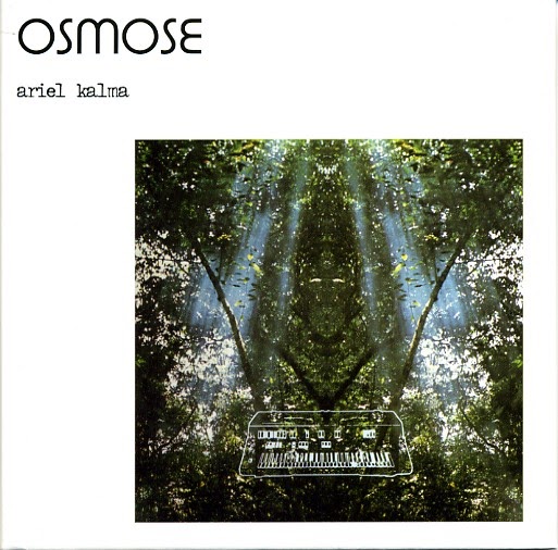 Ariel Kalma - Osmose Ariel Kalma - Osmose